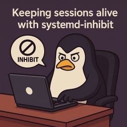 Keeping sessions alive with systemd-inhibit